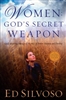 Women Gods Secret Weapon Revised and Updated by Ed Silvoso