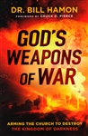 God's Weapons of War by Bill Hamon