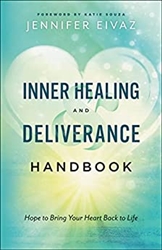 Inner Healing and Deliverance Handbook by Jennifer Eivaz