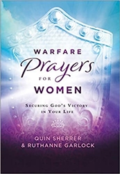 Warfare Prayers for Women by Quin Sherrer and Ruthanne Garlock