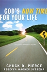 Gods Now Time for Your Life by Chuck Pierce and Rebecca Wagner Sytsema