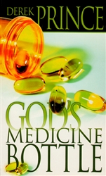 Gods Medicine Bottle by Derek Prince