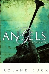 Angels on Assignment by Roland Buck