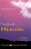Handbook for Healing by Charles and Francis Hunter