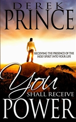 You Shall Receive Power by Derek Prince
