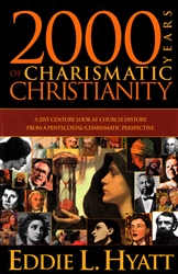 2000 Years of Charismatic Christianity by Eddie Hyatt