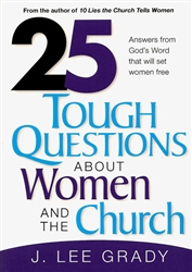 25 Tough Questions About Women and the Church by Lee Grady