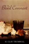 Blood Covenant by H. Clay Trumbull