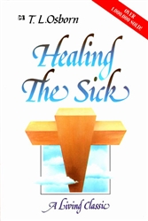 Healing The Sick by T.L. Osborn