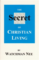 Secret Of Christian Living by Watchman Nee