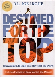 Destined for the Top by Joe Ibojie