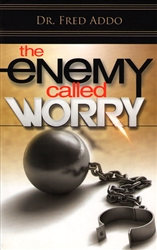 Enemy Called Worry by Fred Addo