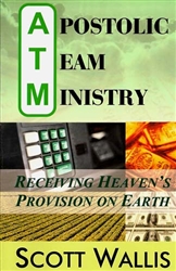 Apostolic Team Ministry by Scott Wallis