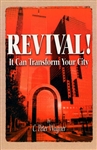 Revival It Can Transform Your City by C. Peter Wagner