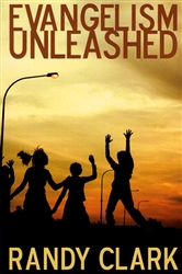 Evangelism Unleashed by Randy Clark