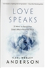 Love Speaks by  Carl Wesley Anderson