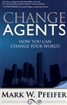 Change Agents by Mark Pfeifer