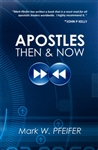 Apostles Then and Now by Mark Pfeifer