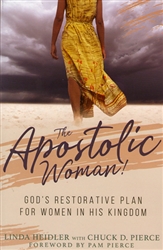 Apostolic Woman by Chuck Pierce and Linda Heidler