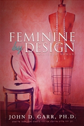 Feminine By Design by John Garr