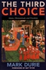 Third Choice by Mark Durie