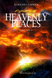 Exploring Heavenly Places Volume 8 by Barbara Parker