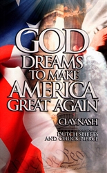 God Dreams to Make America Great Again by Clay Nash