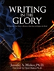Writing in the Glory by Jennifer Miskov