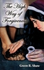 High Way of Forgiveness by Gwen Shaw