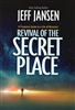 Revival of the Secret Place by Jeff Jansen