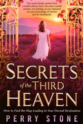 Secrets of the Third Heaven by Perry Stone