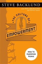 Culture of Empowerment by Steve Backlund