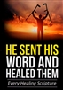 He Sent His Word and Healed Them by J.D. King
