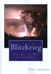 Blitzkrieg The Art of War in the Spirit by Tony George