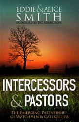 Intercessors and Pastors by Eddie and Alice Smith