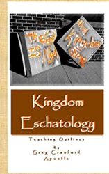 Kingdom Eschatology by Greg Crawford