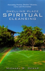 Dwelling Place Spiritual Cleansing by Michael Dewar