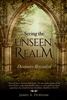 Seeing the Unseen Realm by James Durham