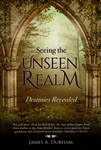 Seeing the Unseen Realm by James Durham