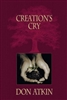 Creations Cry by Don Atkin