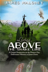 Living Above the Snake Line by James Maloney