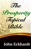 Prosperity Topical Bible by John Eckhardt