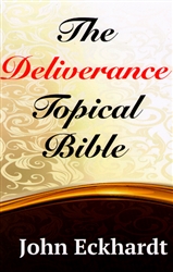 Deliverance Topical Bible by John Eckhardt