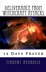 Deliverance from Witchcraft Attacks by Timothy Atunnise