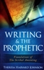 Writing and the Prophetic by Theresa Harvard Johnson