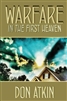 Warfare in the First Heaven by Don Atkin