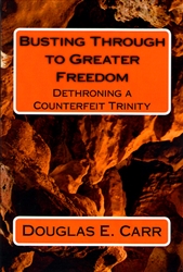 Busting Through to Greater Freedom by Douglas Carr