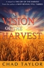A Vision of the Harvest by Chad Taylor