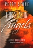 This Season of Angels by Perry Stone