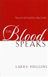 Blood Speaks by Larry Huggins